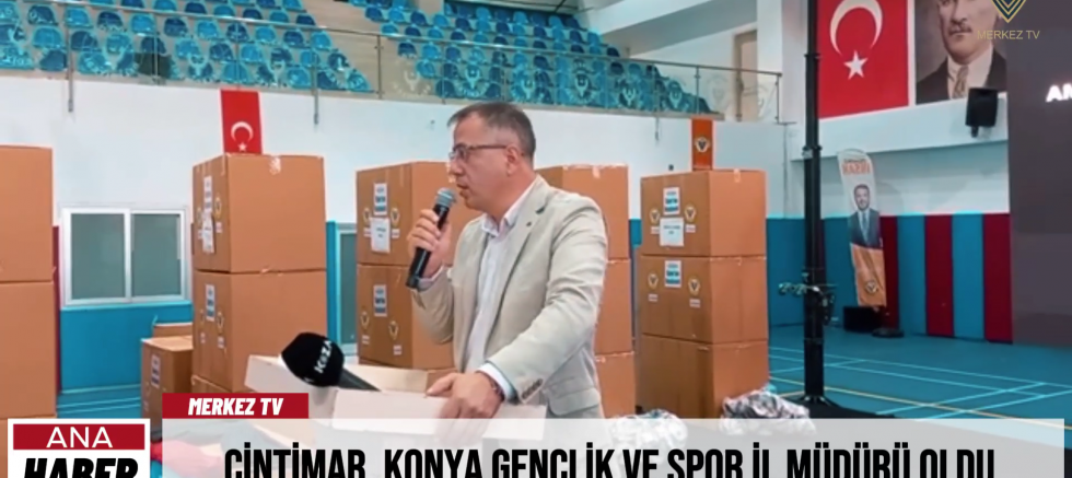 Çintimar, Konya Gençlik ve Spor İl Müdürü Oldu