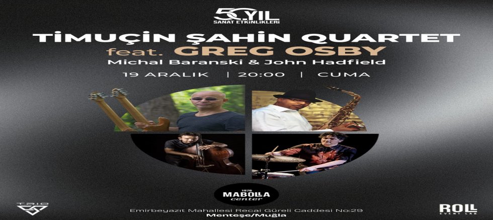 Mabolla’nın 50. Yılına Uluslararası Caz Buluşması: Timuçin Şahin ve Greg Osby Muğla’da