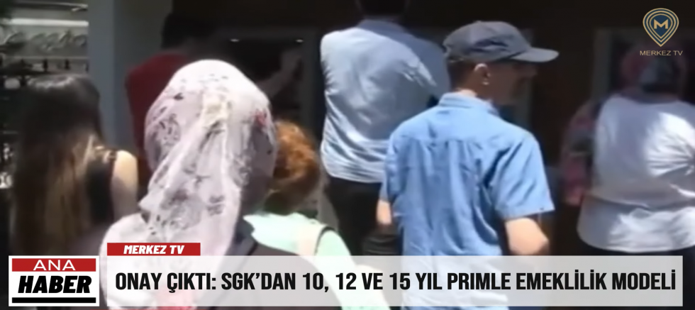 ONAY ÇIKTI: SGK’dan 10, 12,5 ve 15 Yıl Primle Emeklilik Modeli 