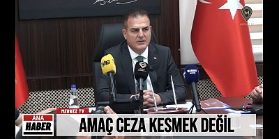 Amaç ceza kesmek değil