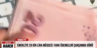 Emekliye 20 Bin Lira Müjdesi: Fark Ödemeleri Çarşamba Günü