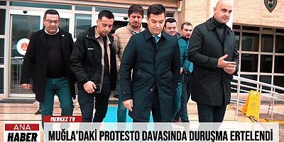 Muğla’daki Protesto Davasında Duruşma Ertelendi