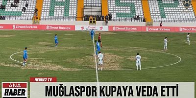 Muğlaspor kupaya veda etti
