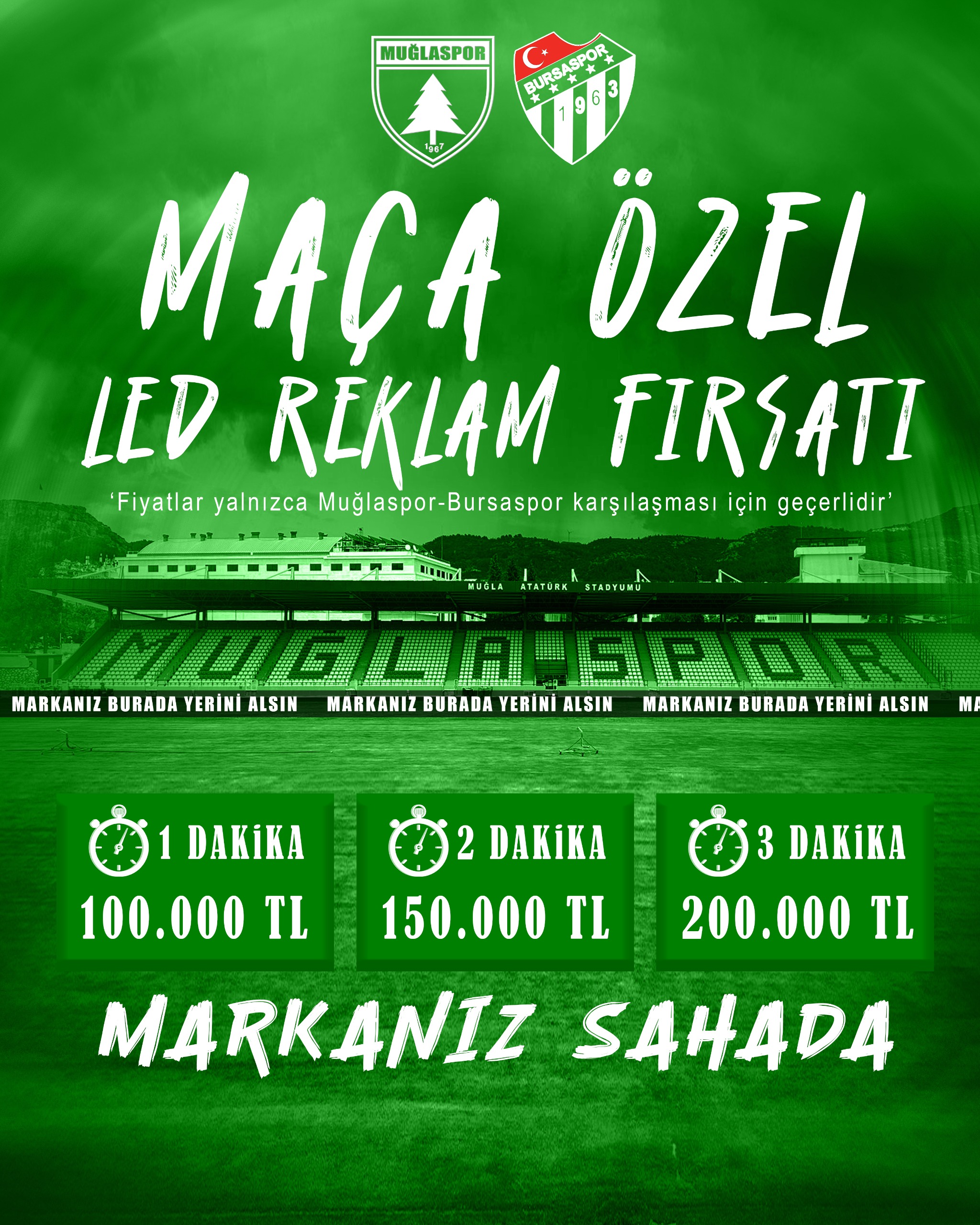 MUĞLASPOR’DAN BURSASPOR MAÇINA ÖZEL LED REKLAM FIRSATI